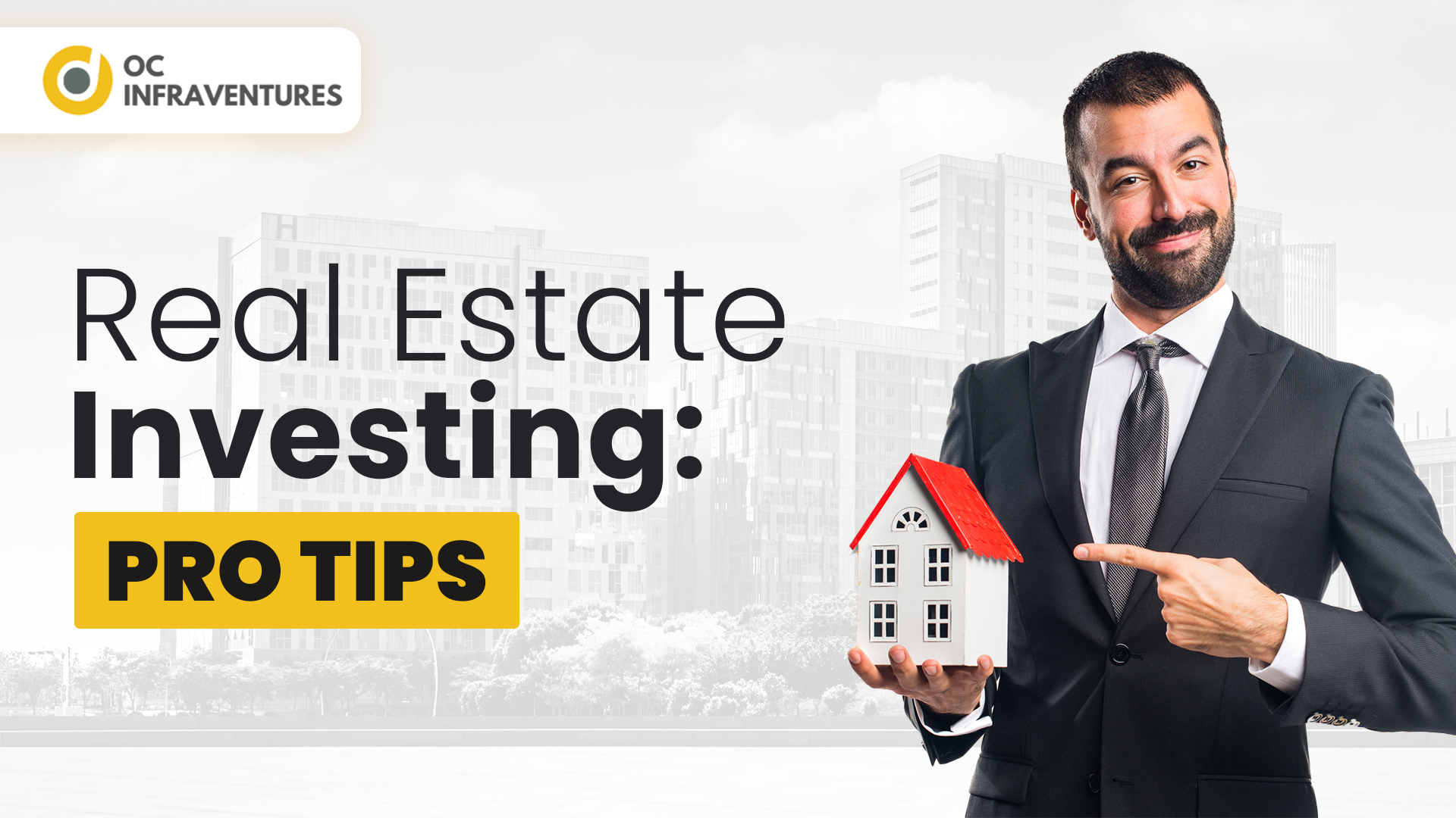 Real Estate Investing Pro Tips- OC Infraventures